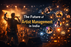 The Future of Artist Management in India: How Digital Platforms Are Transforming Opportunities